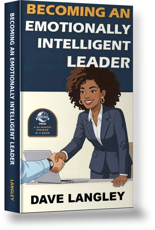 Becoming an Emotionally Intelligent Leader by Dave Langley, a Moonlight Press 60-Minute Seminar in a Book, cover